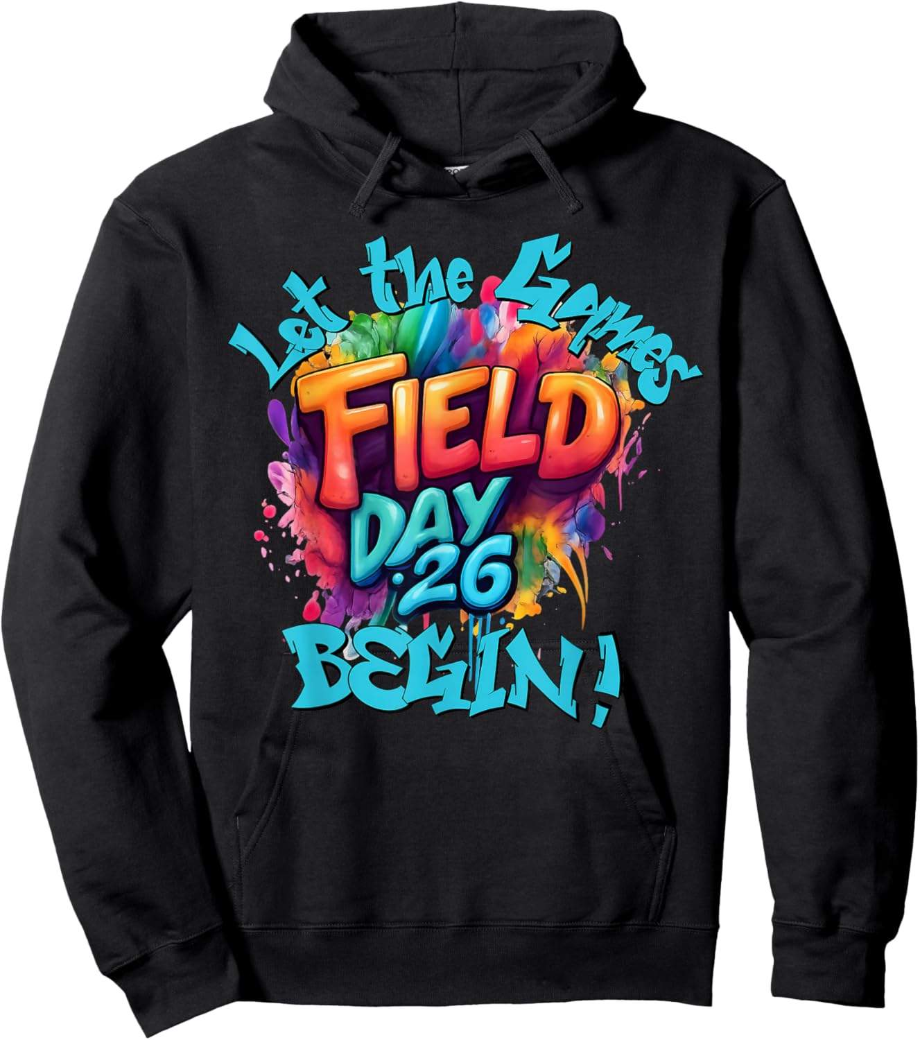 Field Day 2026 Let The Games Begin Fun Day Field Trip Funny Hoodie - Hoodie | Black