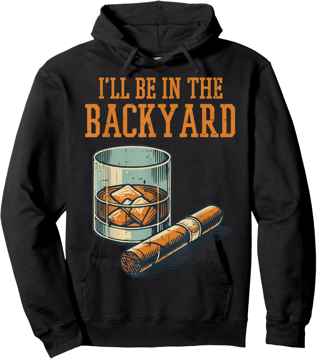 Ill Be In Backyard Funny Saying Dad Men Grandpa Uncle Hoodie - Hoodie | Black