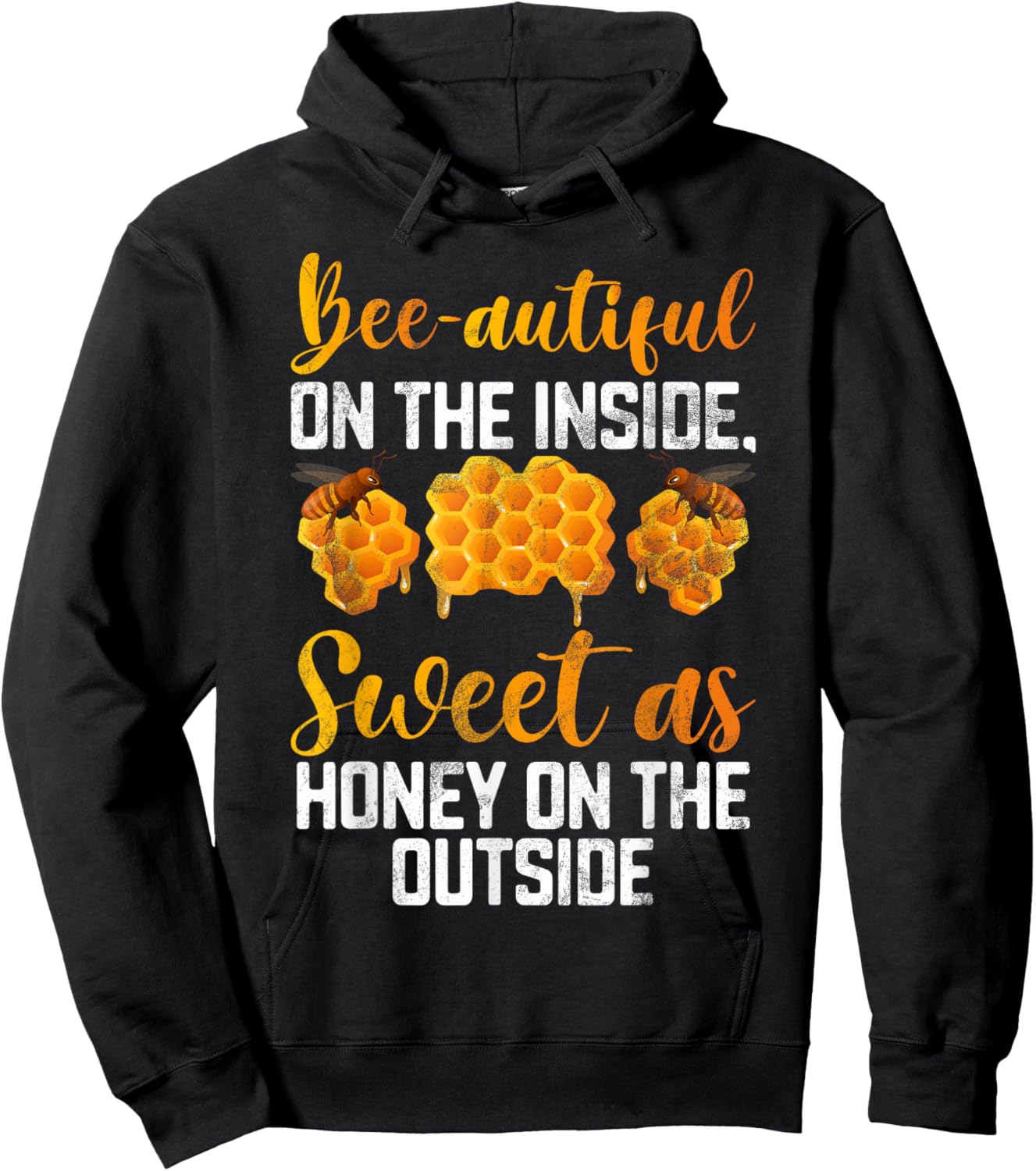 Beeautiful on the inside sweet as Honey on the Outside Honey Hoodie - Hoodie | Black