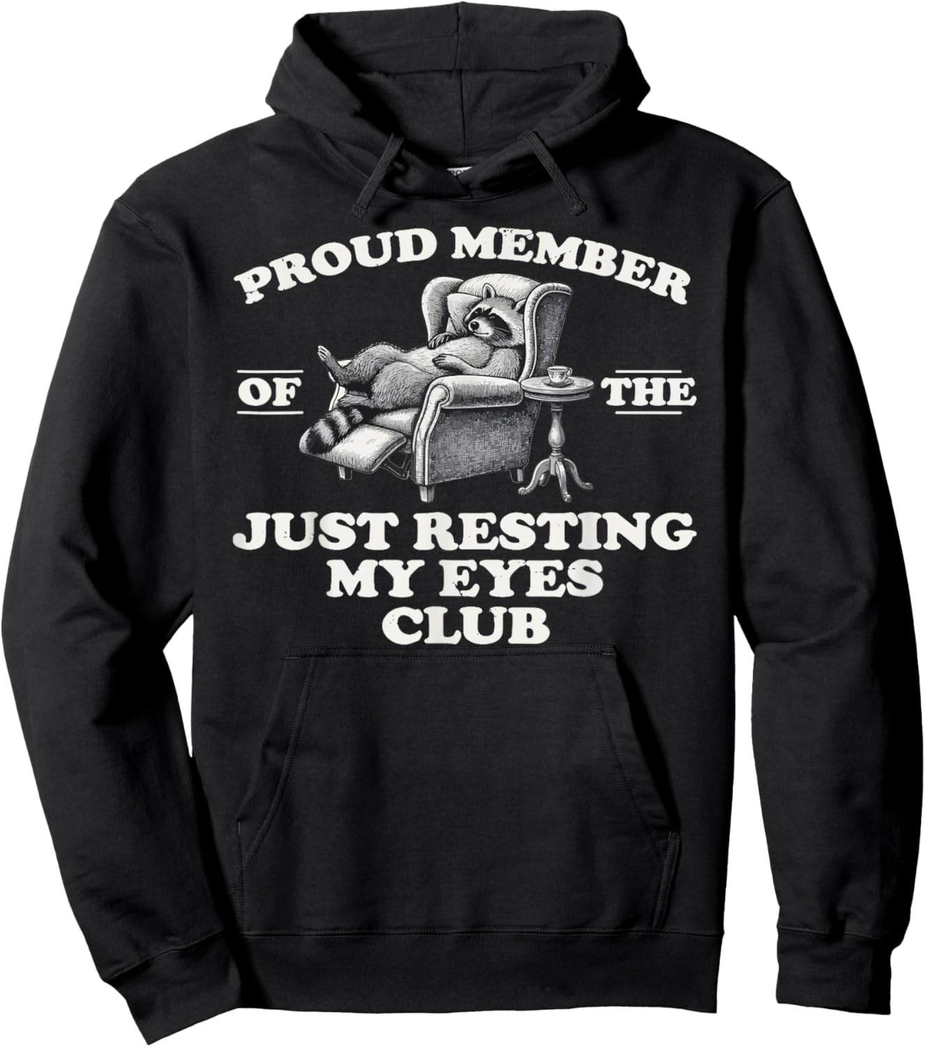 Proud Member of The Just Resting My Eyes Club, Raccoon Dad Hoodie - Hoodie | Black