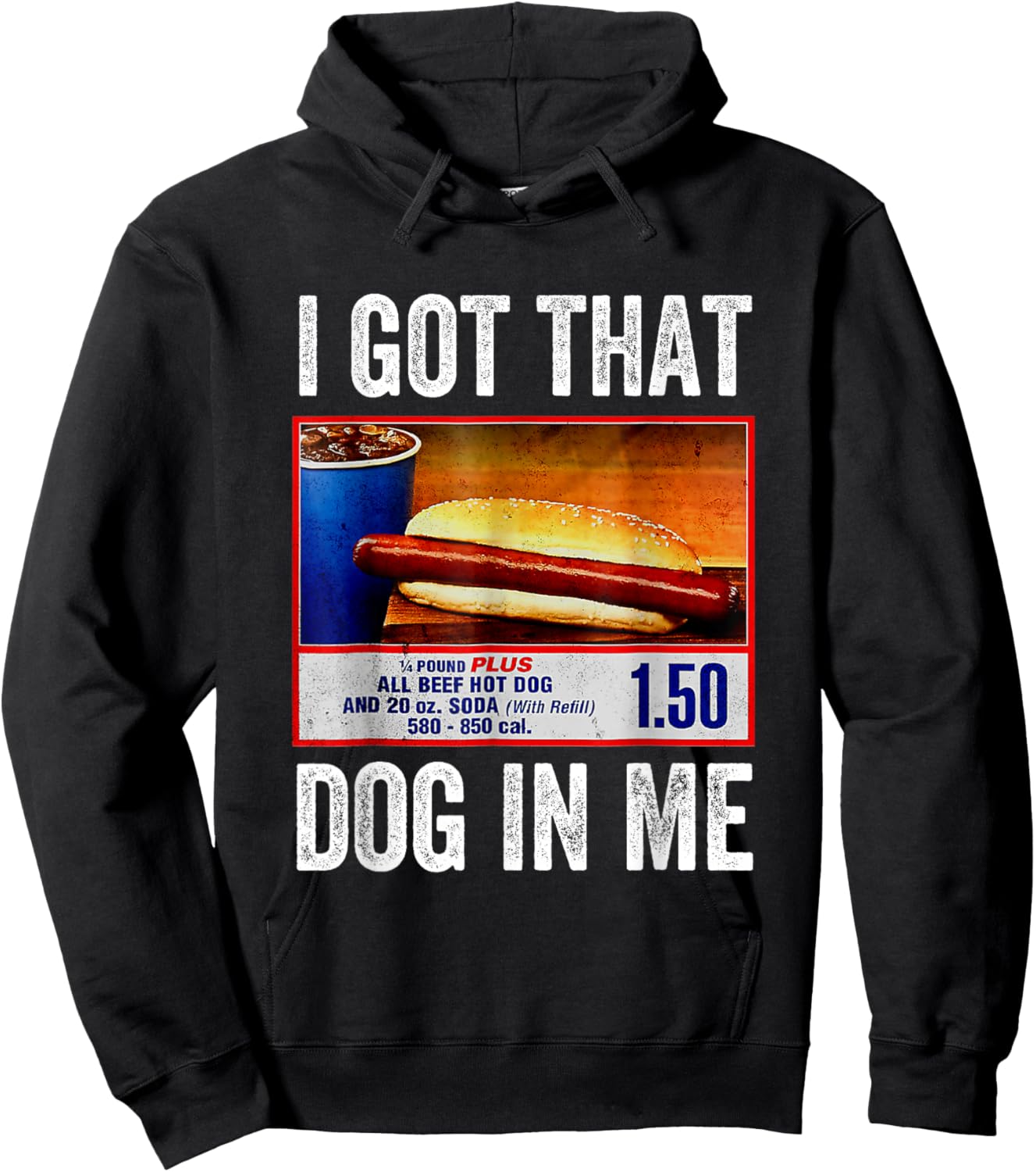I Got That Dog in Me Funny Hotdog Meme Viral Quote Hoodie - Hoodie | Black