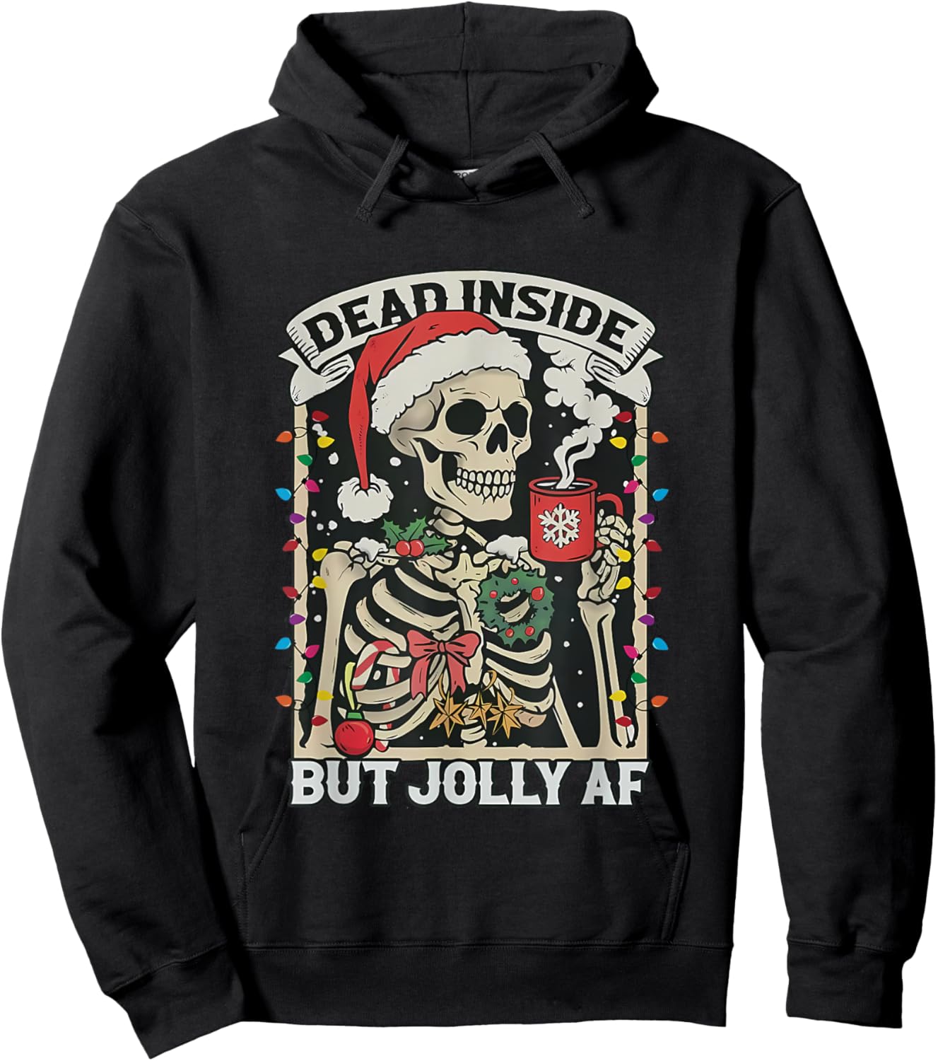 Dead Inside But Jolly AF Funny Skeleton Lights Christmas Hoodie - Hoodie | Black