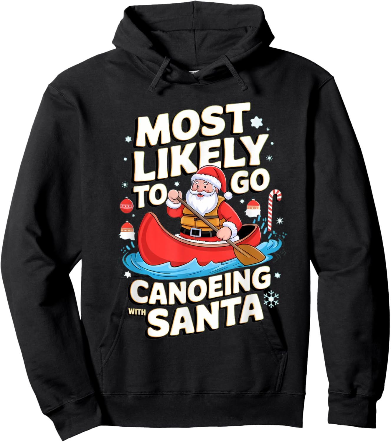 Canoeing Most Likely To Go With Santa Funny Merry Xmas Hoodie - Hoodie | Black