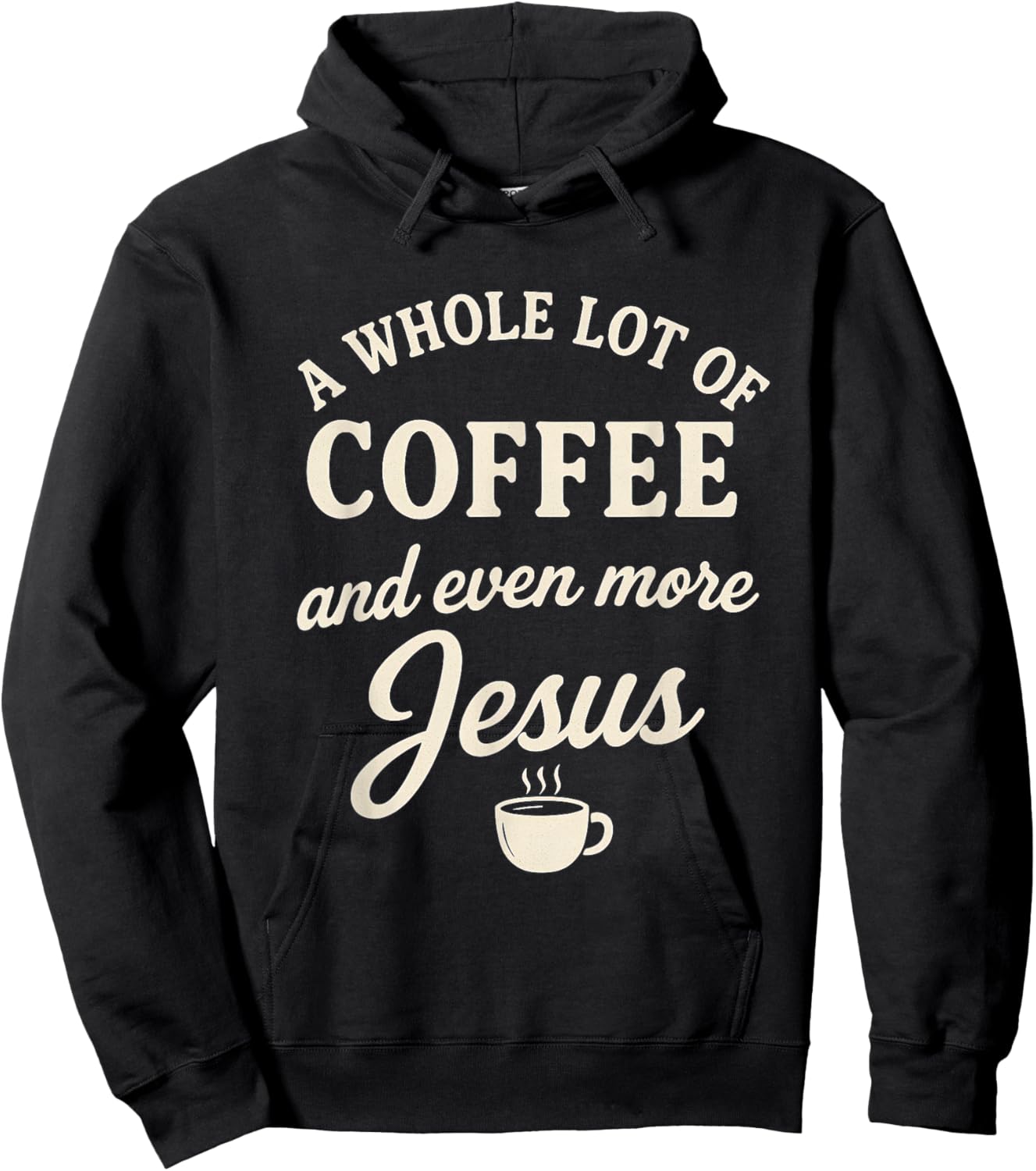 Coffee & Jesus Christian Funny Faith Quote Hoodie - Hoodie | Black