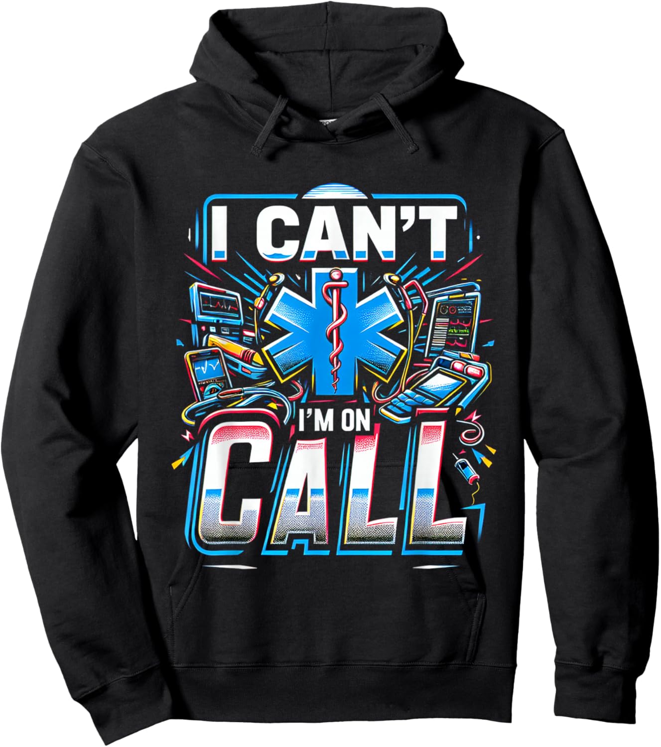 I Can't I'm On Call Healthcare Doctor Passion Hoodie - Hoodie | Black