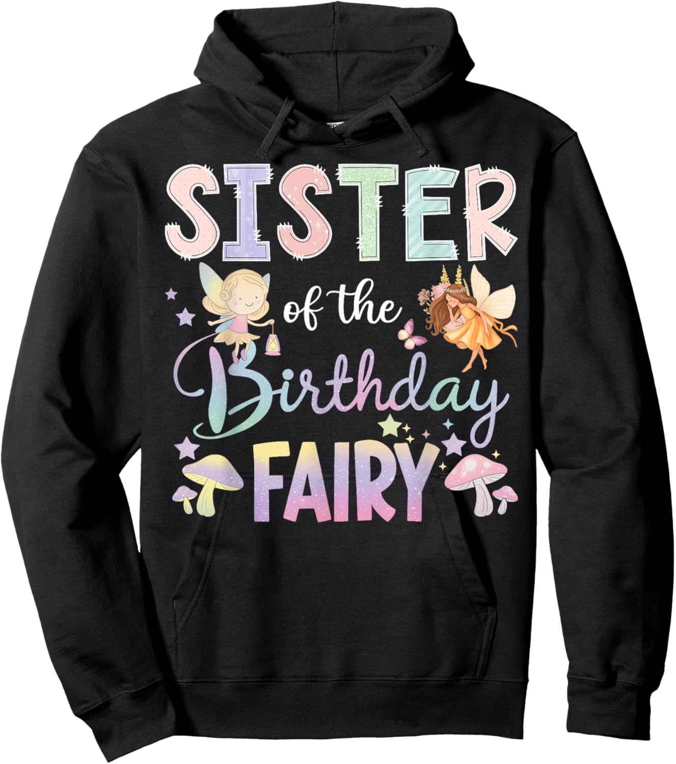 Sister Of The Birthday Fairy Little Girl Magical Family Hoodie - Hoodie | Black