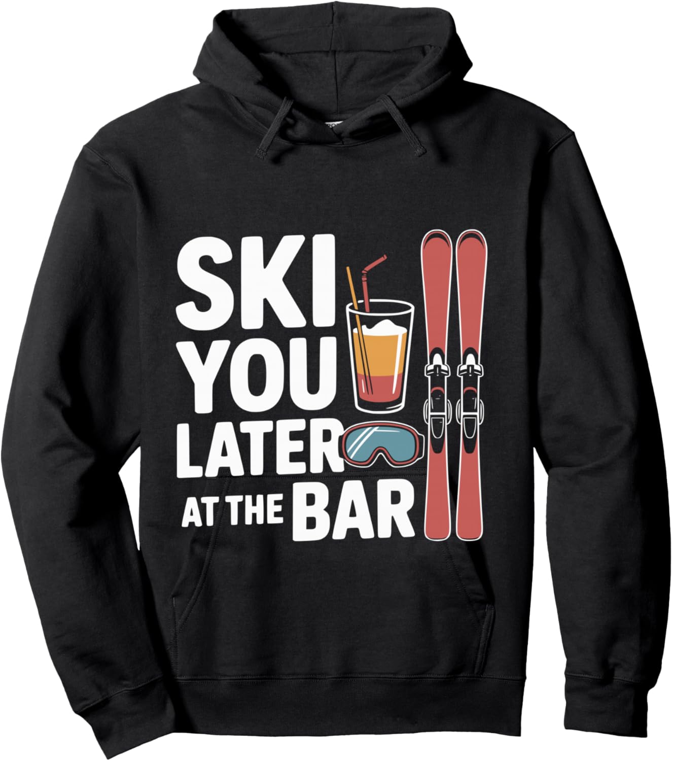 Après Ski Party Skiing Later at the Bar Skier Outfit Shirt Hoodie - Hoodie | Black
