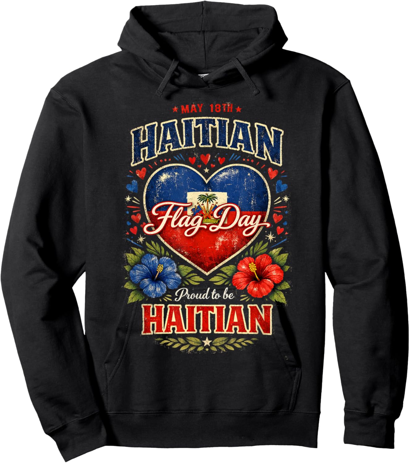 Happy Haitian Flag Day Proud Haiti Flag Day Cultural Hoodie - Hoodie | Black