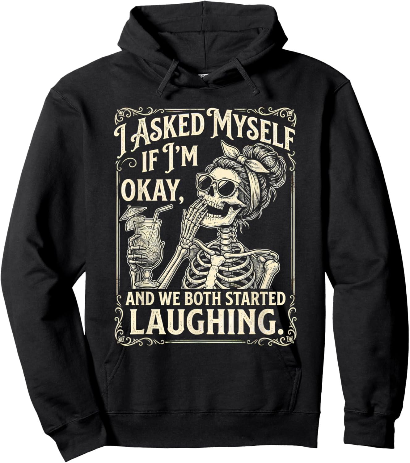I Asked Myself If I'm Ok and We Both Started Laughing Funny Hoodie - Hoodie | Black