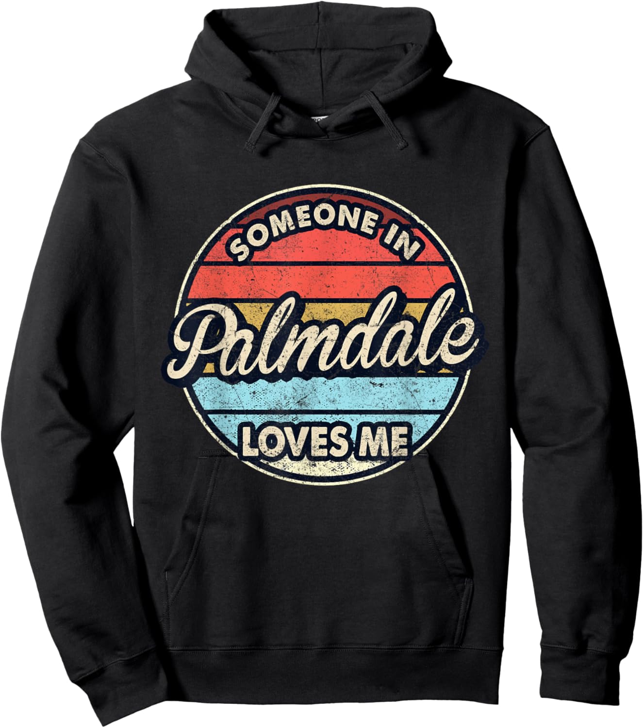 Someone In Palmdale Loves Me City US USA Hoodie - Hoodie | Black