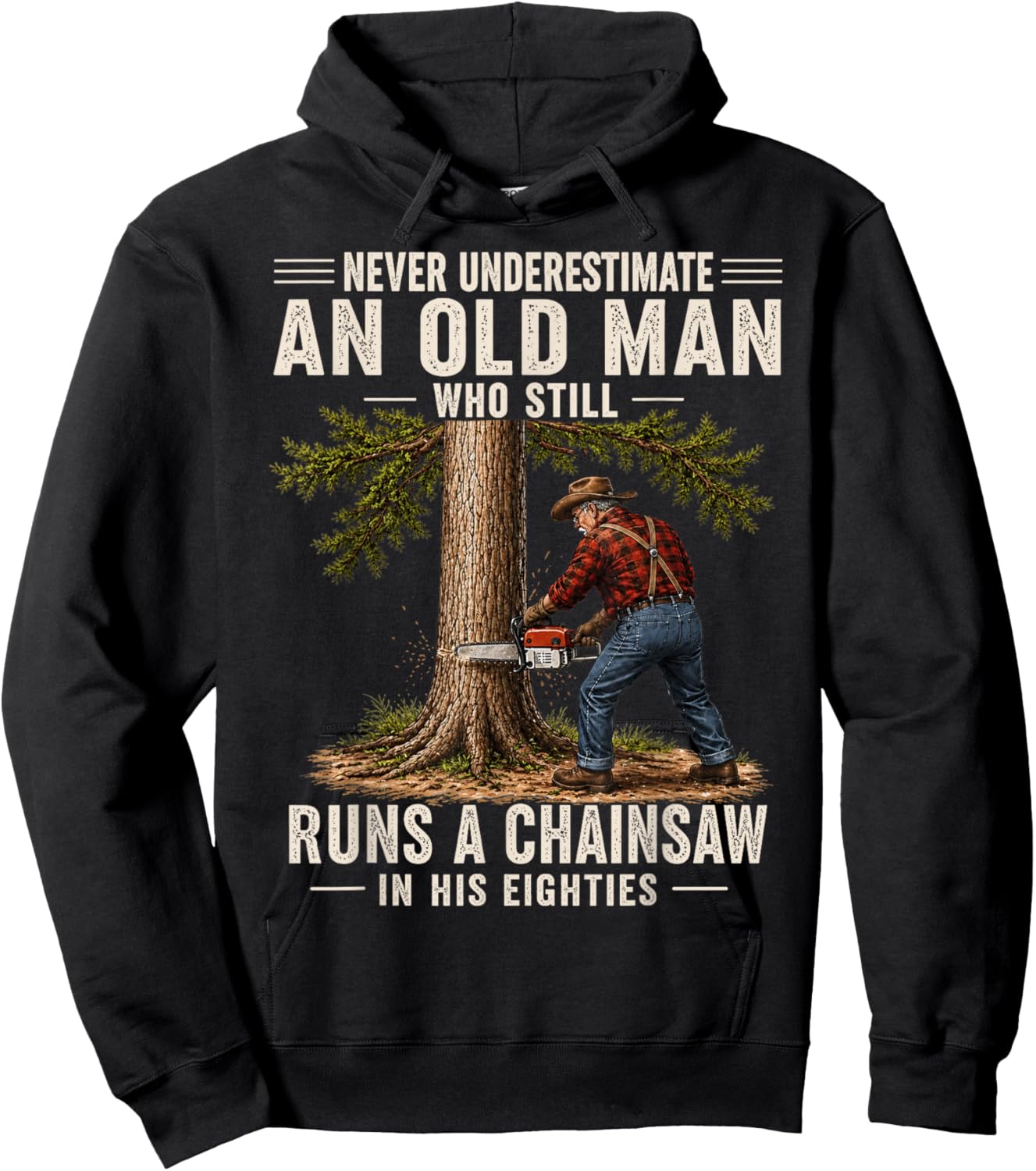 Never Underestimate an Old Man Who Still Runs a Chainsaw 80s Hoodie - Hoodie | Black