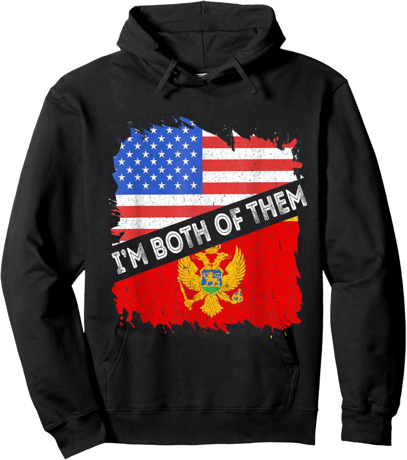Montenegro Flag I'm Both Of Them America Montenegrin Pride Hoodie - Hoodie | Black