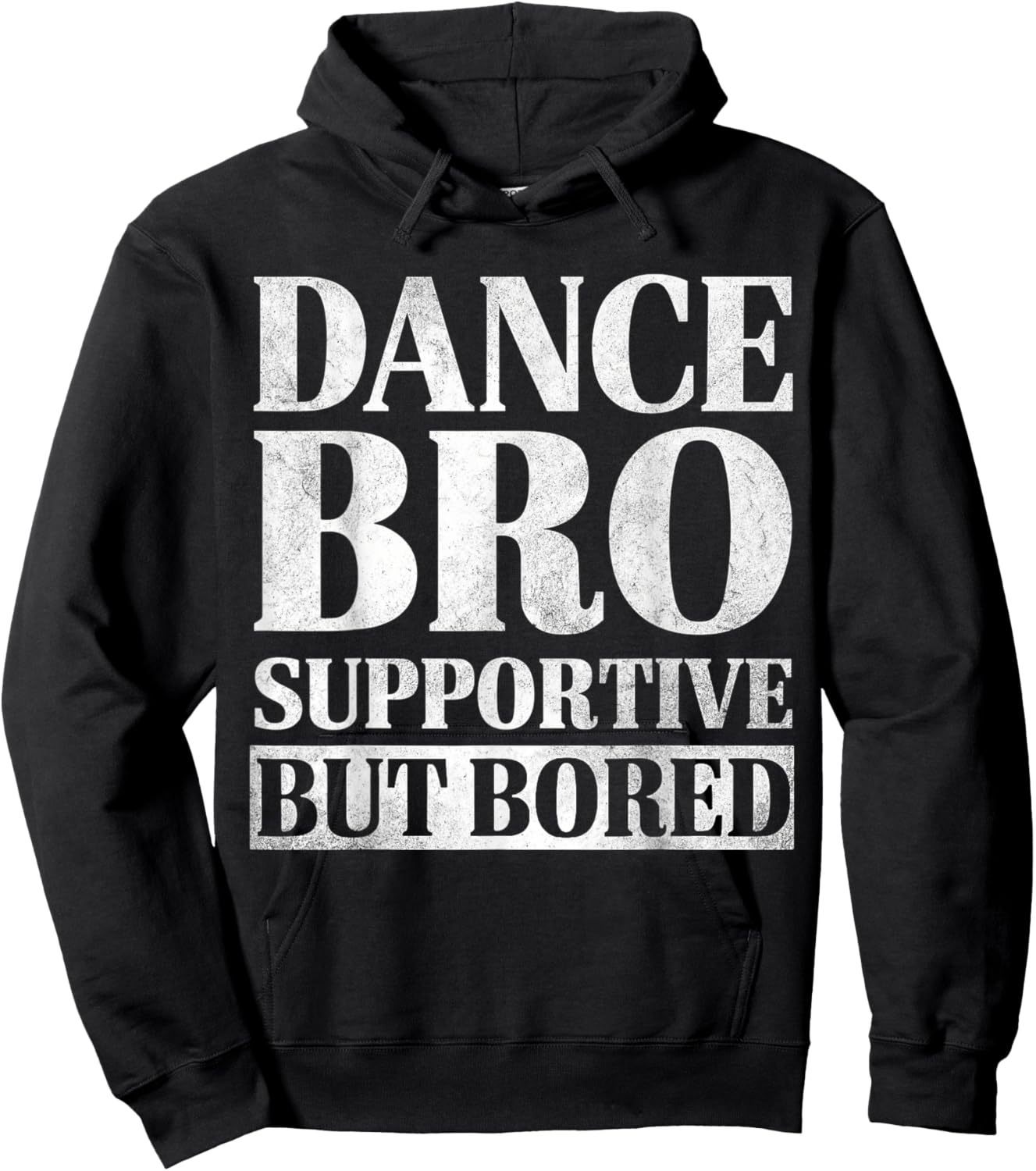Dance Bro Supportive But Bored Funny Dance Sibling Gifts Hoodie - Hoodie | Black