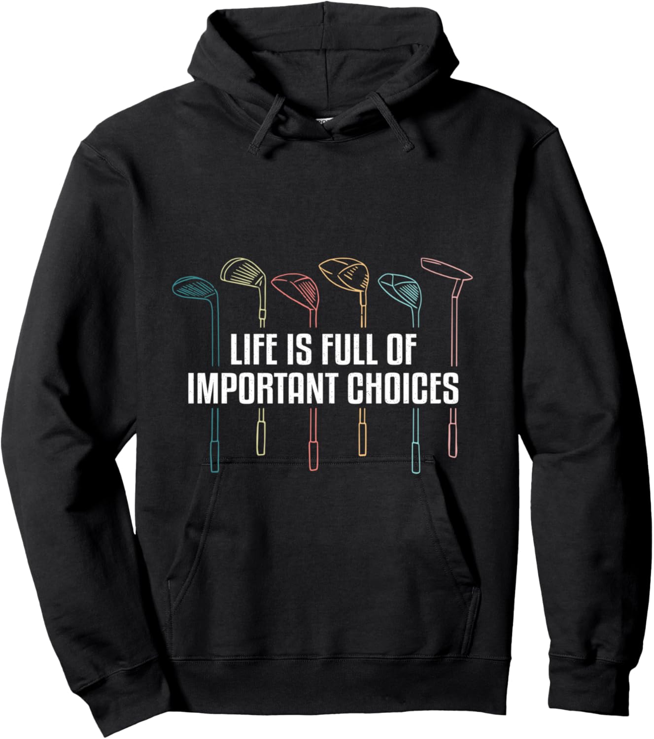 Life is Full of Important Choices Funny Golf Hoodie - Hoodie | Black