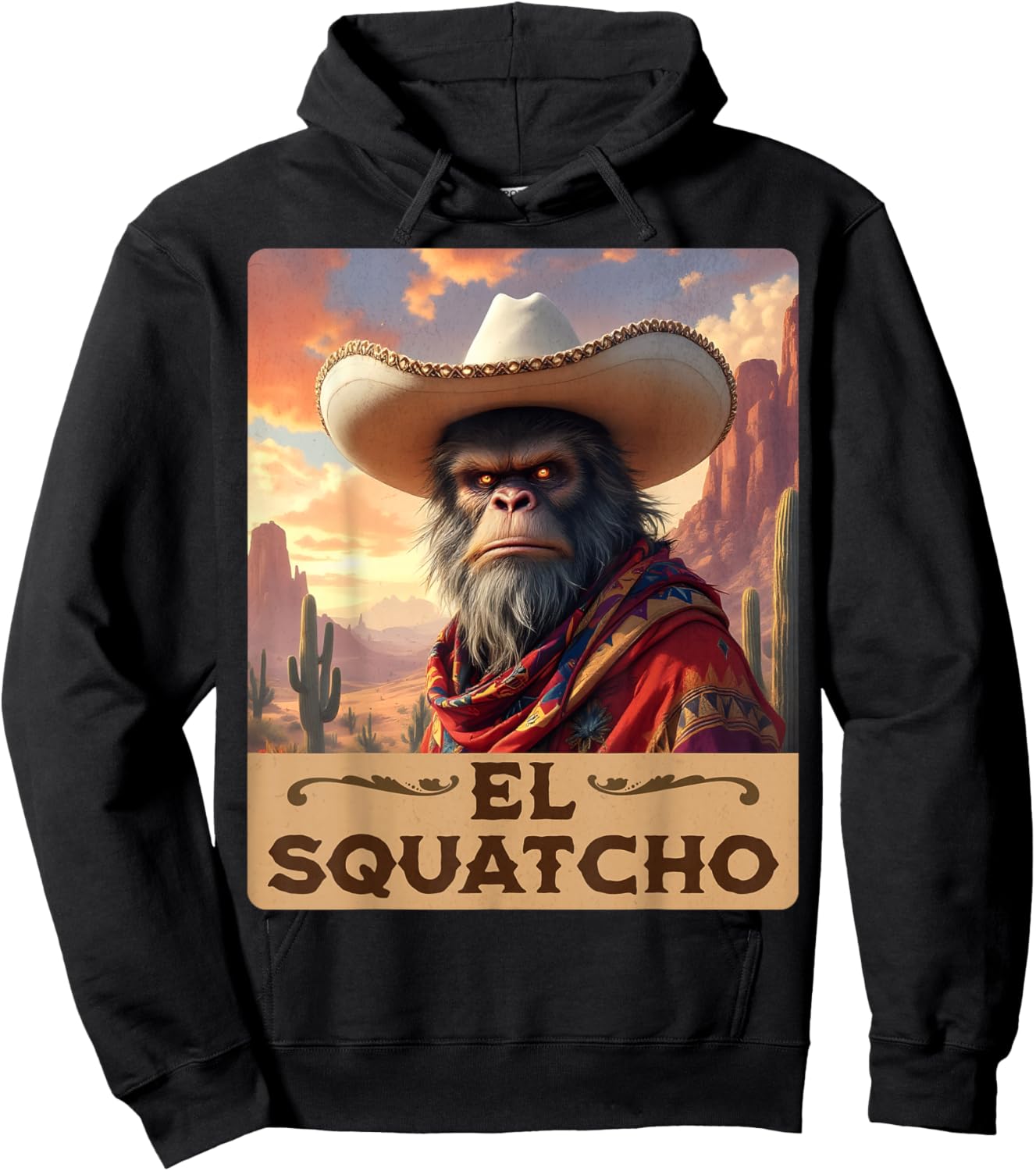 Guardian of the Desert: Bigfoot, Sasquatch, & El Squatcho Hoodie - Hoodie | Black