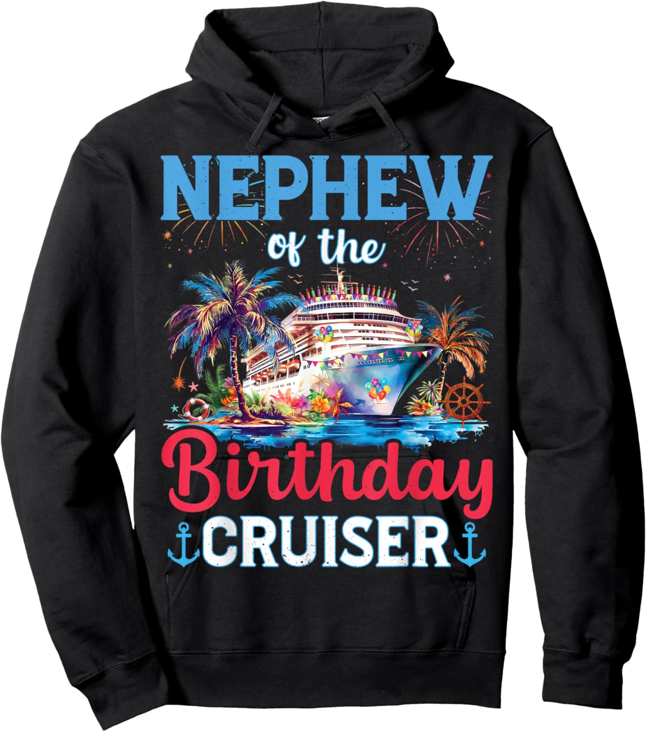 Nephew Of The Birthday Cruiser Funny Cruise Birthday Gifts Hoodie - Hoodie | Black