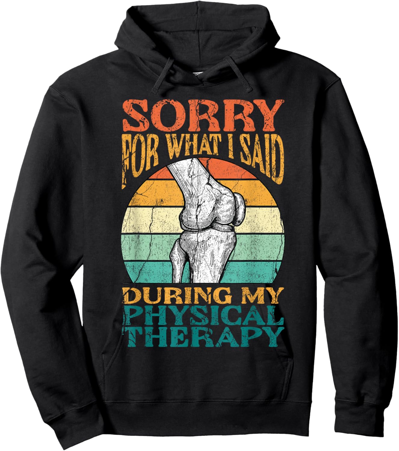 Physical Therapy Therapist Sorry for What I Said PT Retro Hoodie - Hoodie | Black