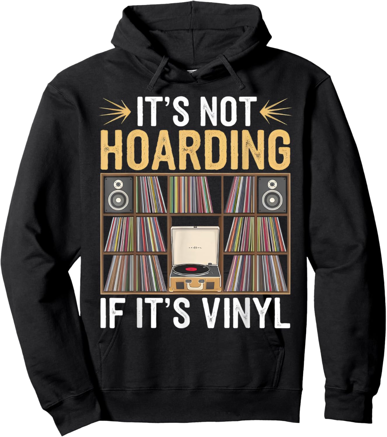 Funny Vinyl Records Lover It's Not Hoarding If It's Vinyl Hoodie - Hoodie | Black