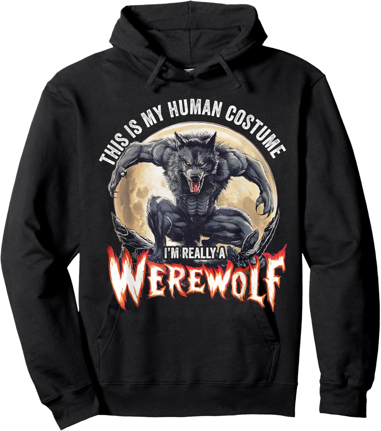 This Is My Human Costume I'm Really A Werewolf Hoodie - Hoodie | Black