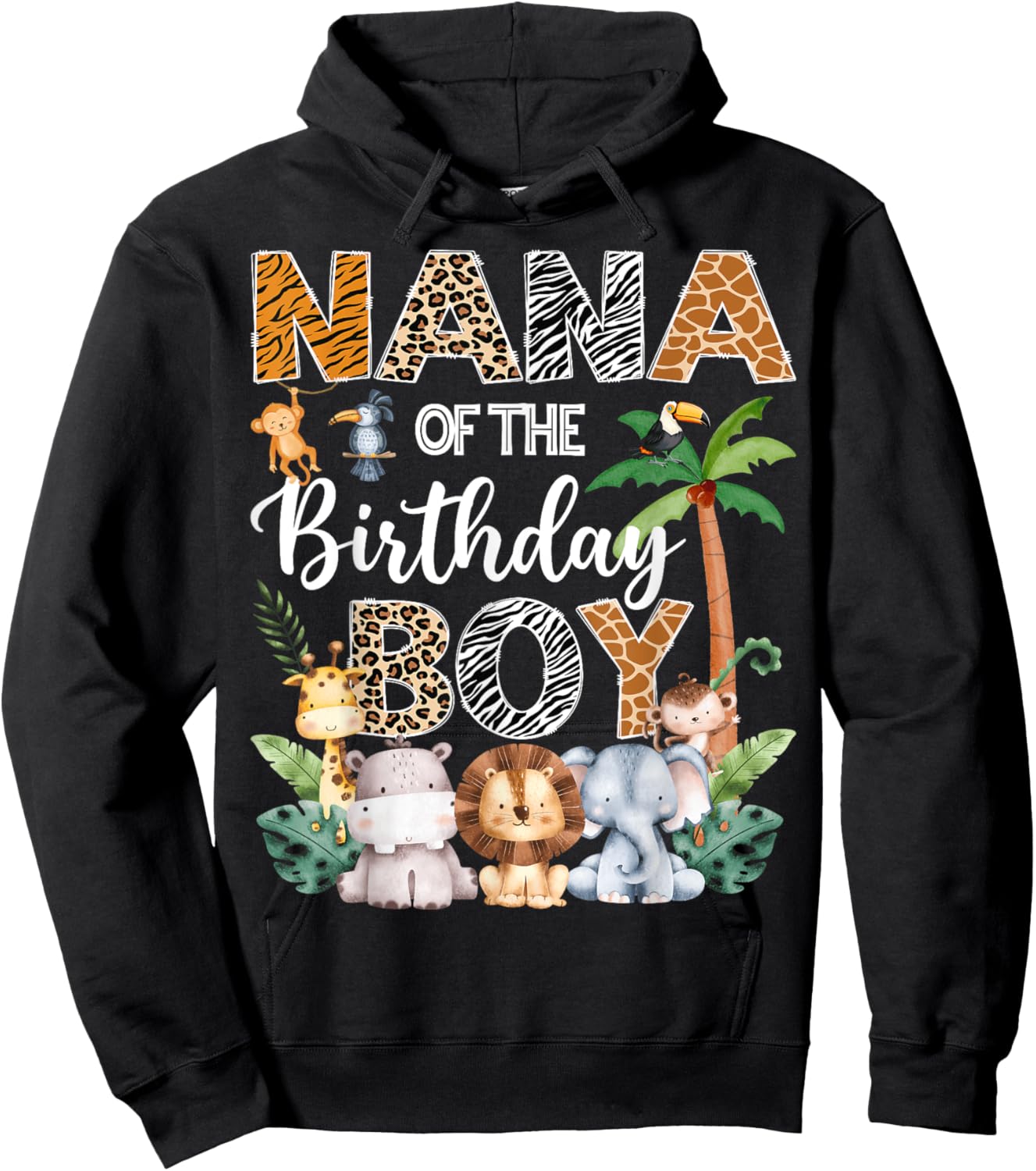 Nana Of The Birthday Boy Safari Jungle Bday Party Hoodie - Hoodie | Black