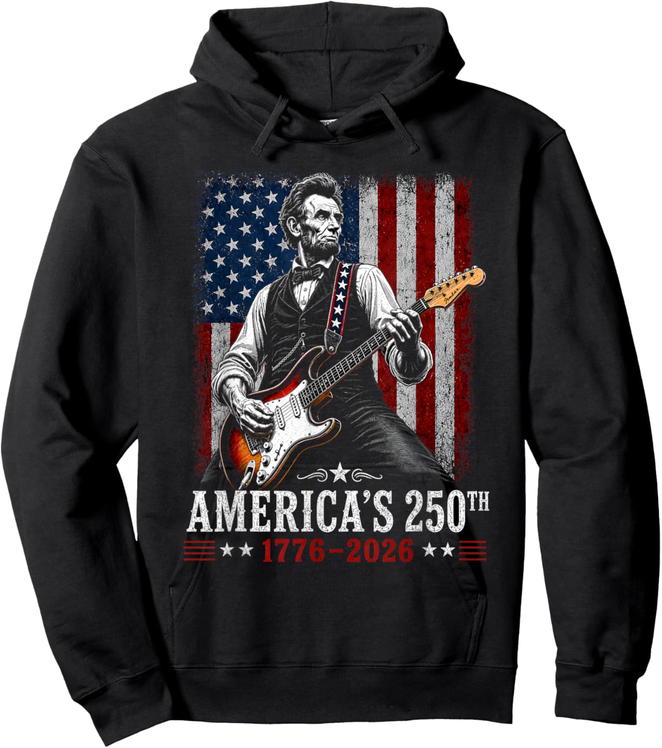 Abraham Lincoln Playing Guitar 4th of July 250th Anniversary Hoodie - Hoodie | Black