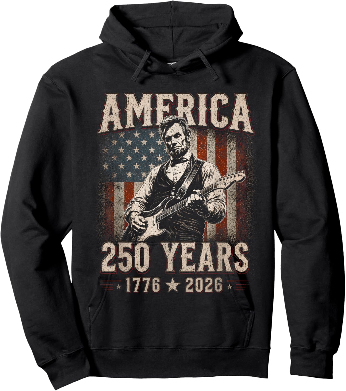 Abraham Lincoln Playing Guitar 250 Years 4th July 1776 2026 Hoodie - Hoodie | Black