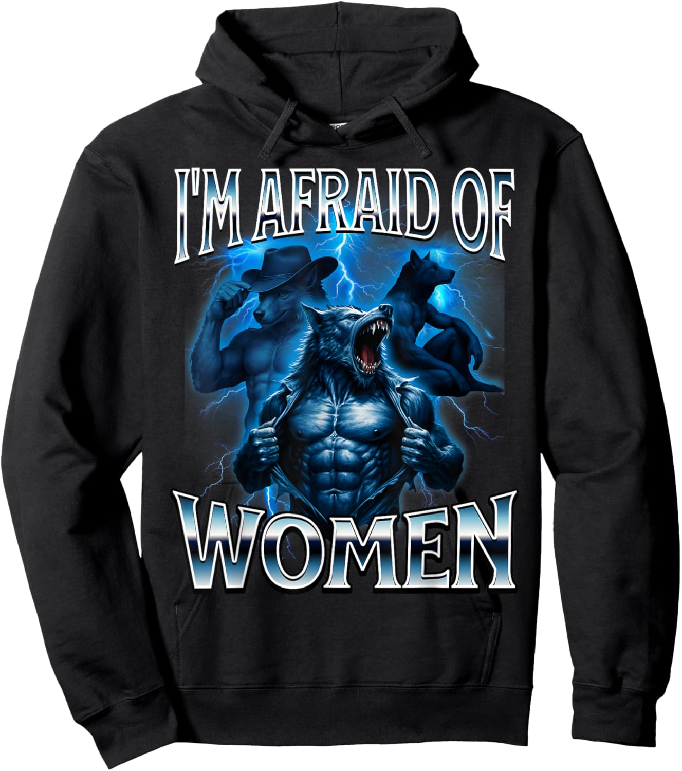 I'm Afraid of Women Werwolf Alpha Wolf Meme Cringe Scared Hoodie - Hoodie | Black