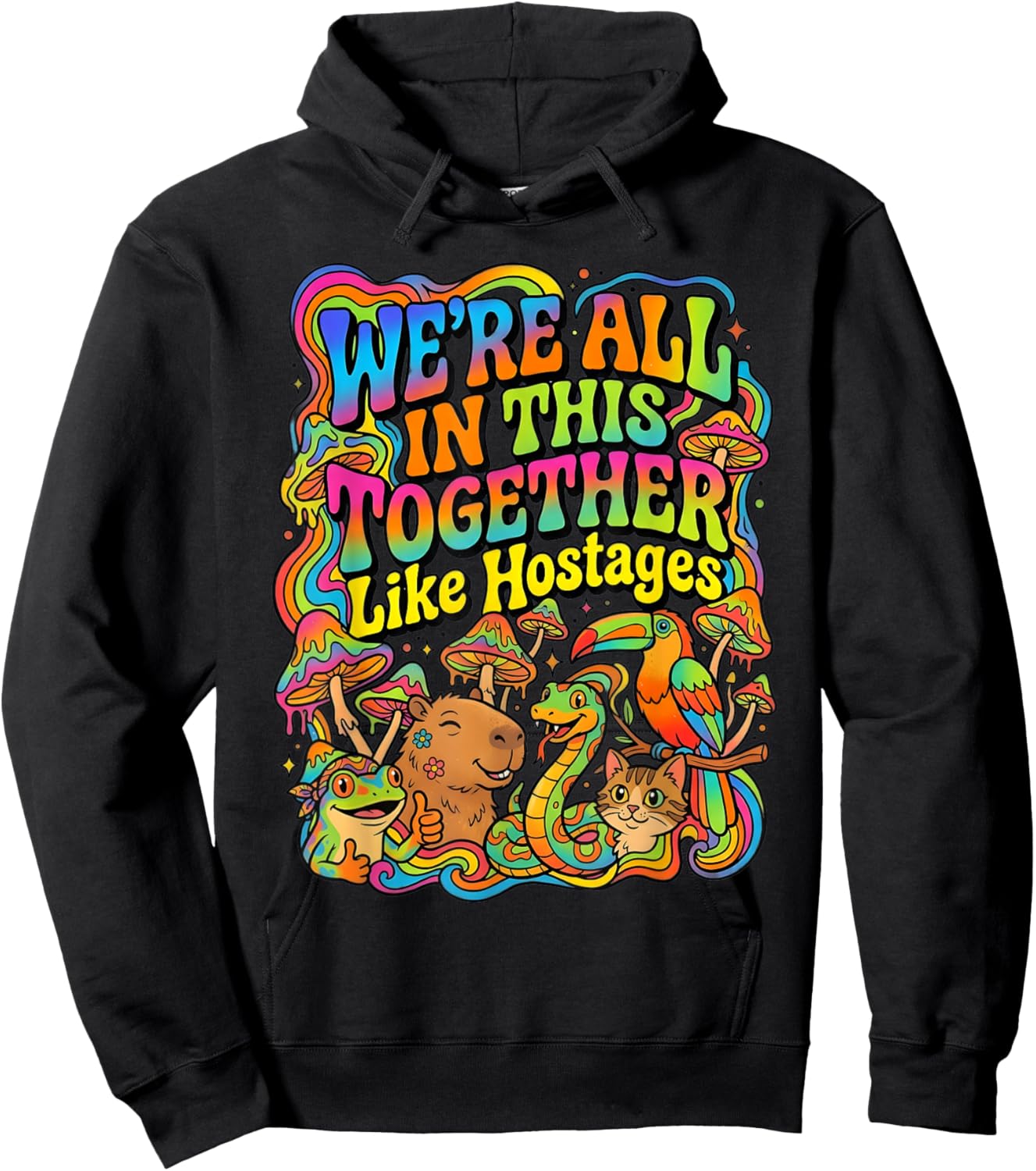 We're All in This Together Like Hostages Sarcastic Humor Hoodie - Hoodie | Black