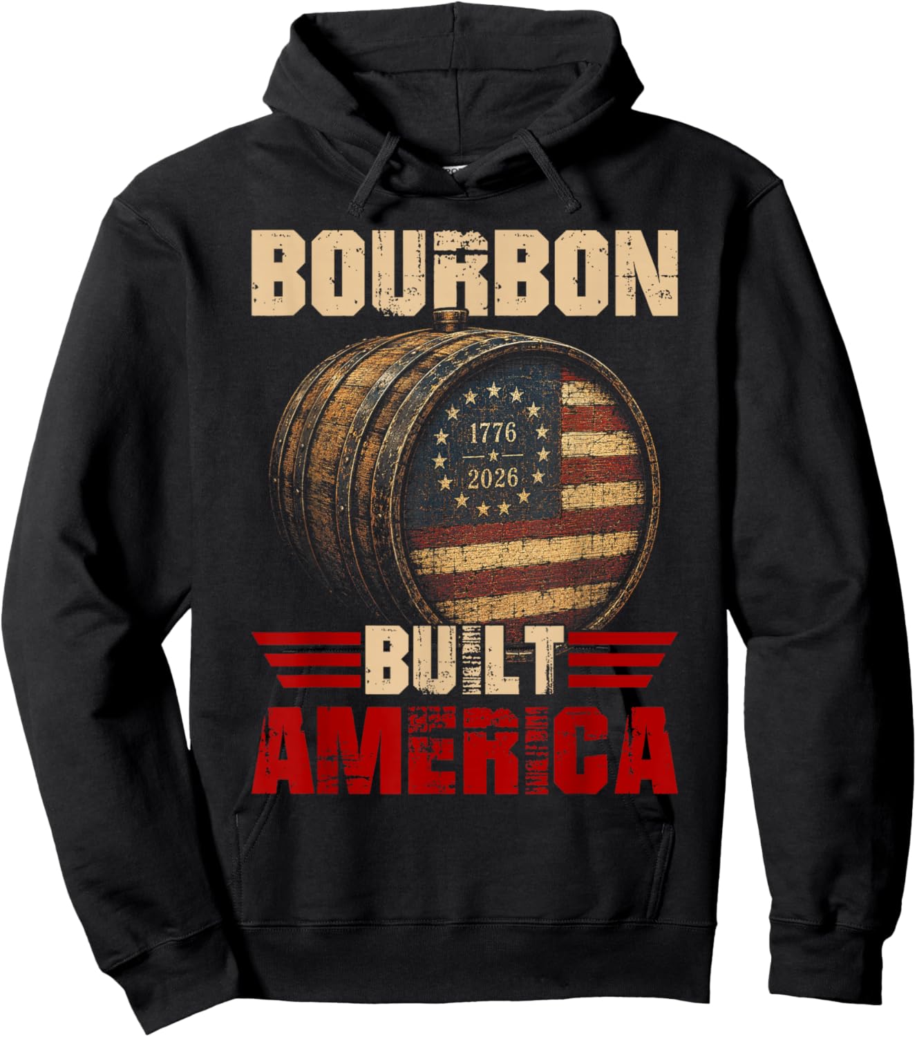 Bourbon Vintage Built America 1776 2026 Patriotic Whiskey Hoodie - Hoodie | Black