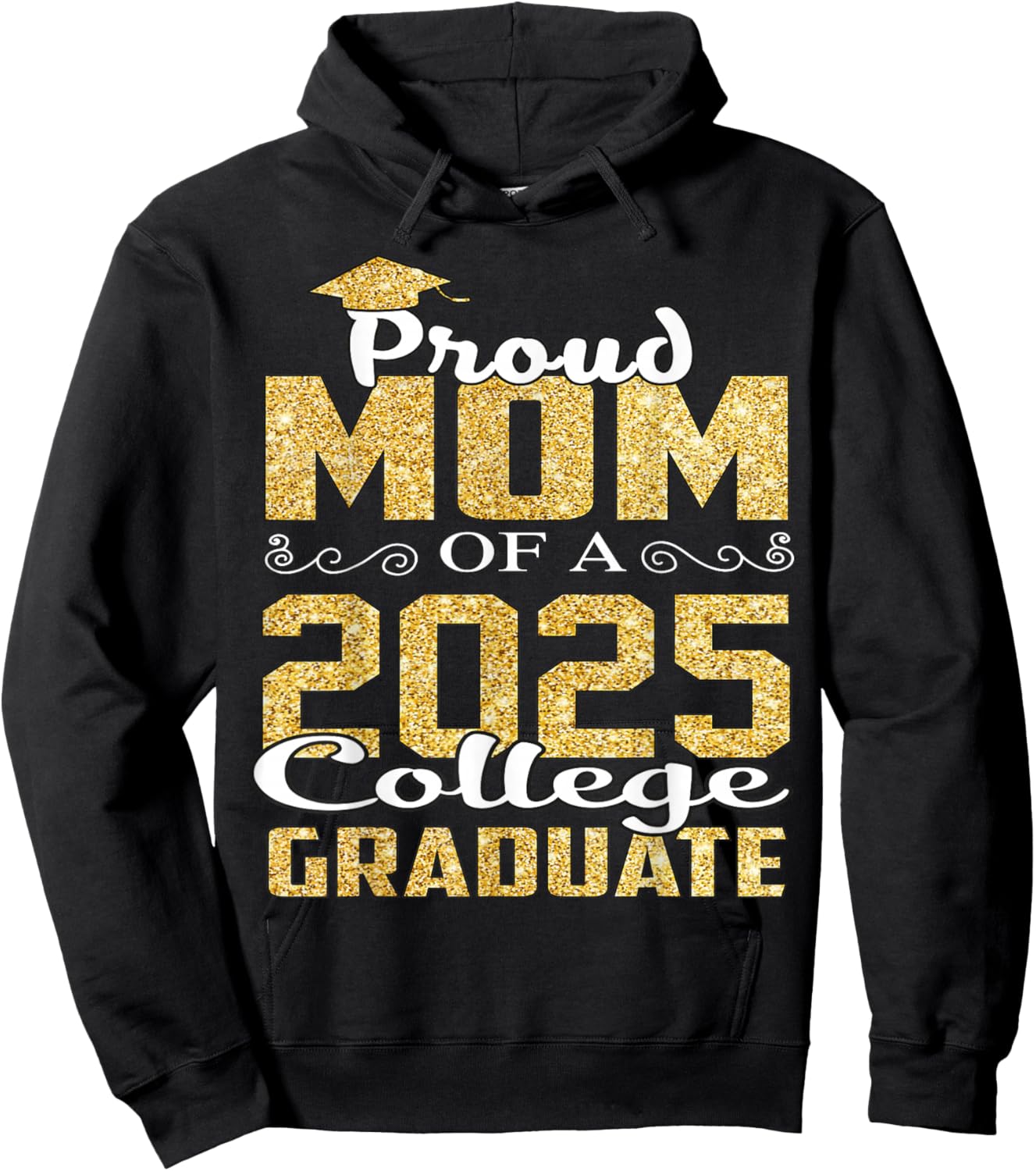 Proud Mom Of 2025 Graduate College Shirt Graduation Hoodie - Hoodie | Black