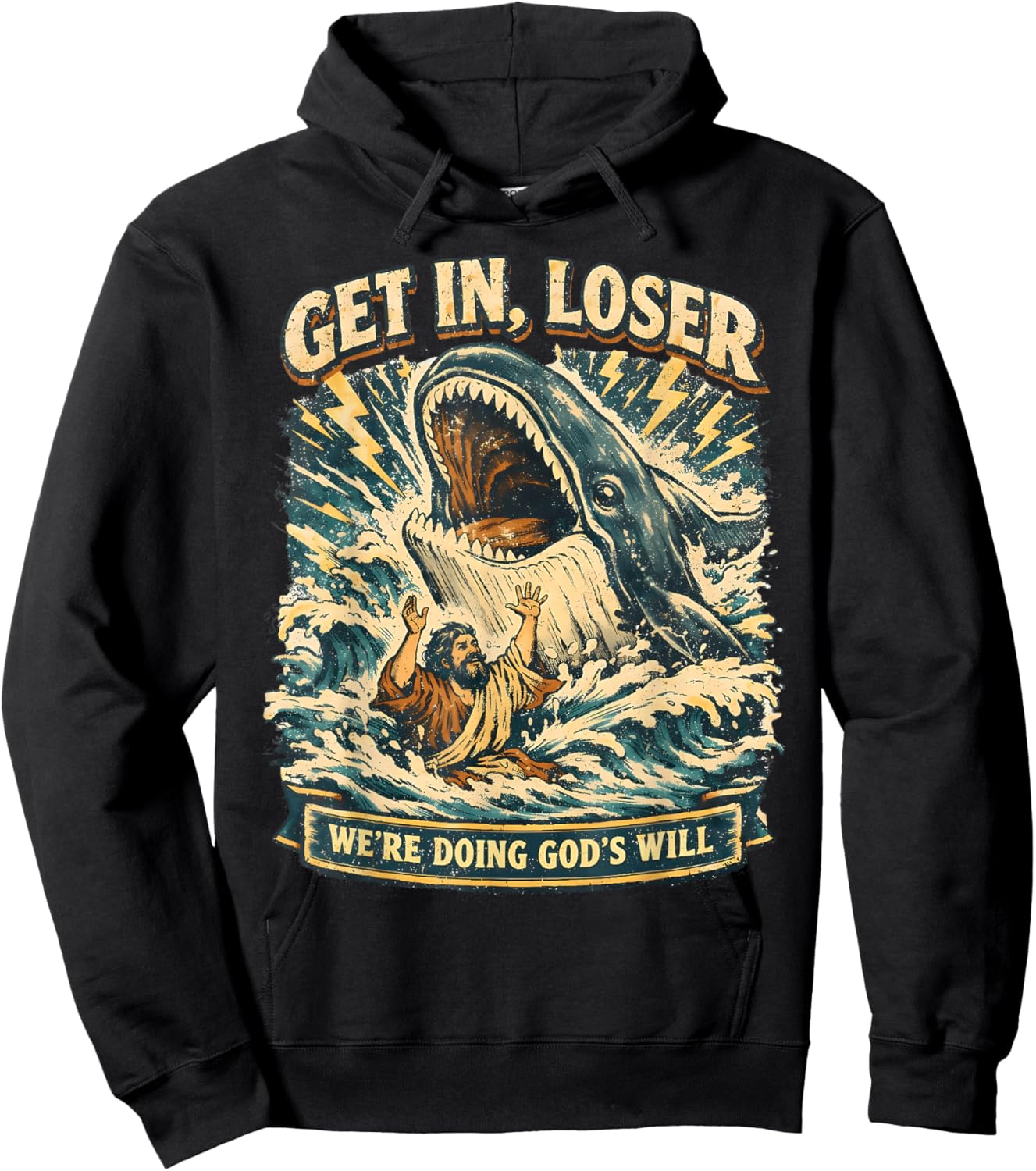 Jonah & Whale Bible, Get in Loser We're Doing God's Will Hoodie - Hoodie | Black
