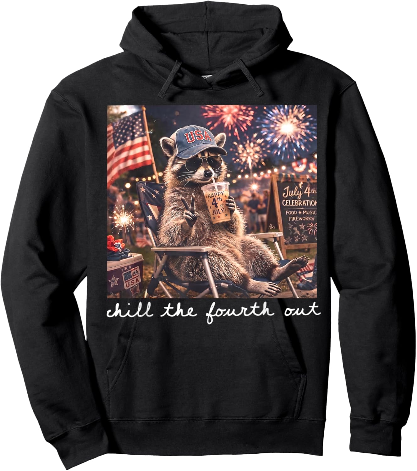 Chill the Fourth Out Raccoon Funny 4th of July Patriotic Hoodie - Hoodie | Black
