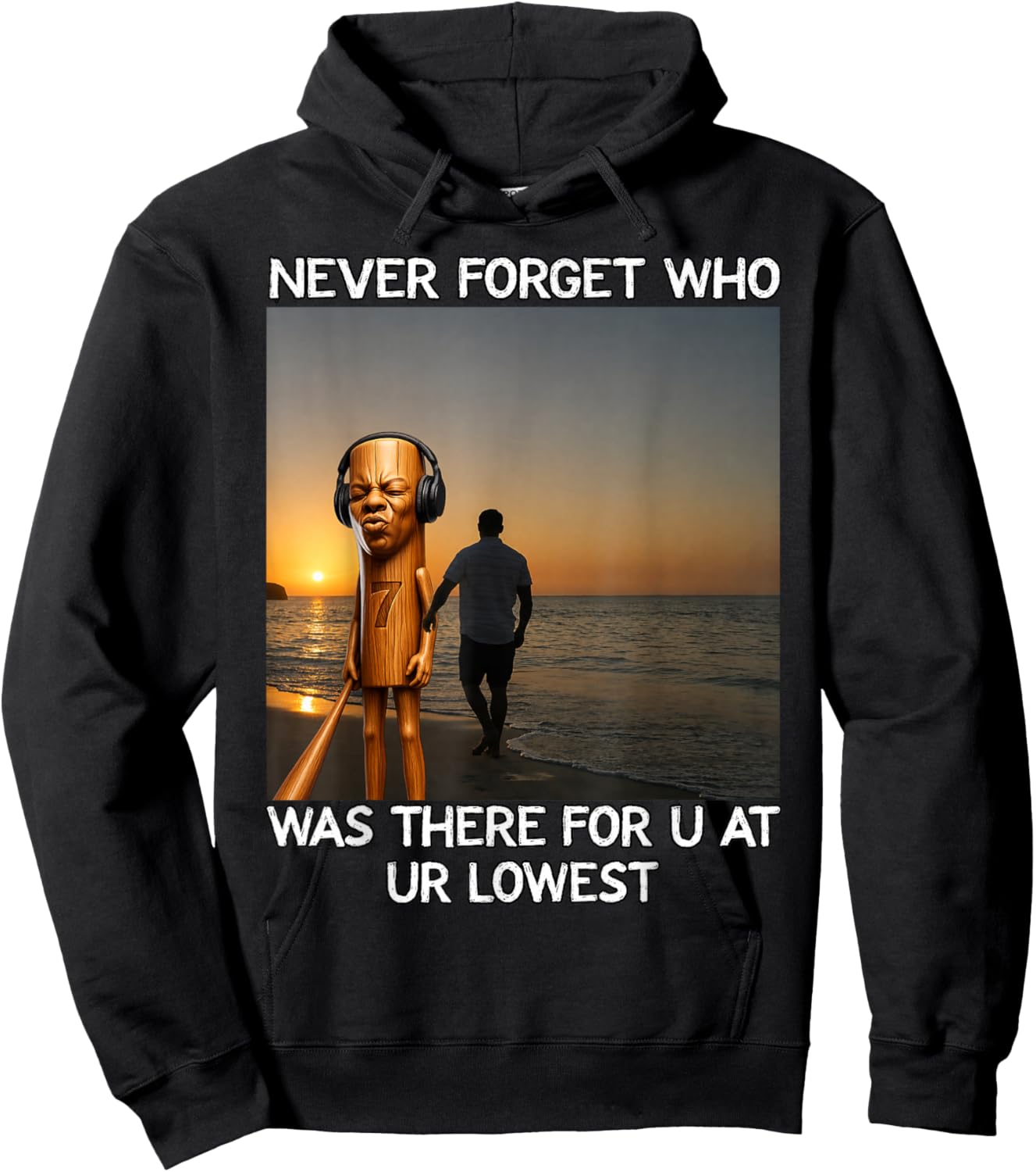 Never Forget Who was There for You Tung Tung Speed Meme Hoodie - Hoodie | Black
