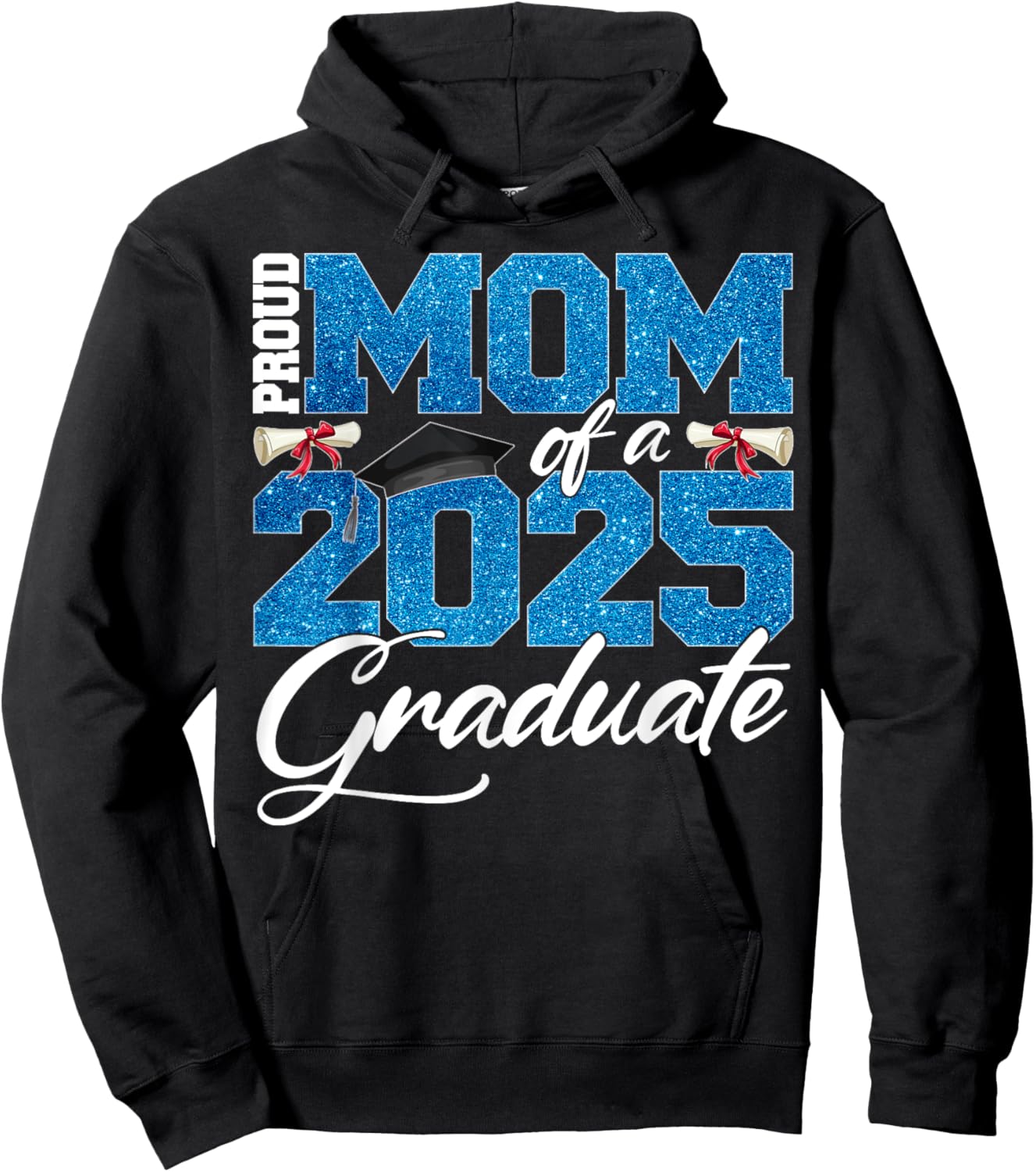 Proud Mom Of A Class Of 2025 Senior Graduate Men Women Hoodie - Hoodie | Black
