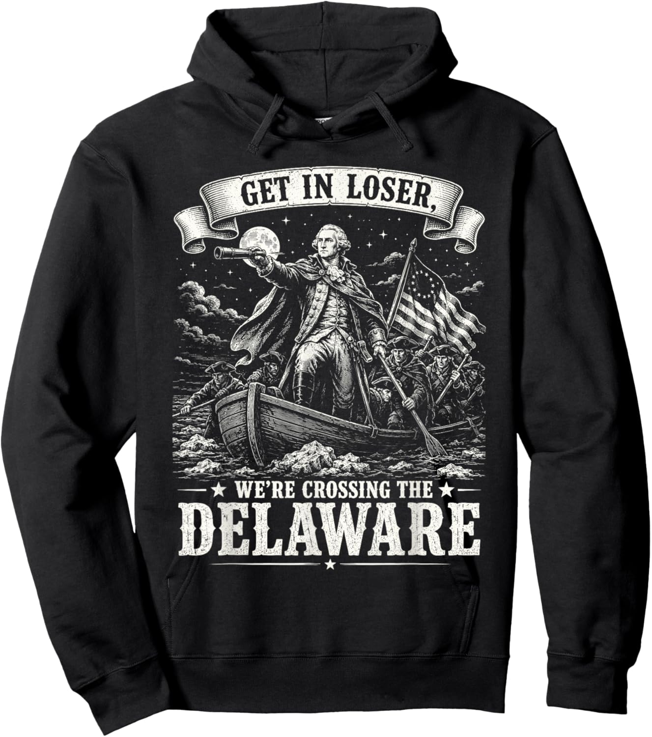 Get in Loser We’re Crossing The Delaware 4th of July 250th Hoodie - Hoodie | Black