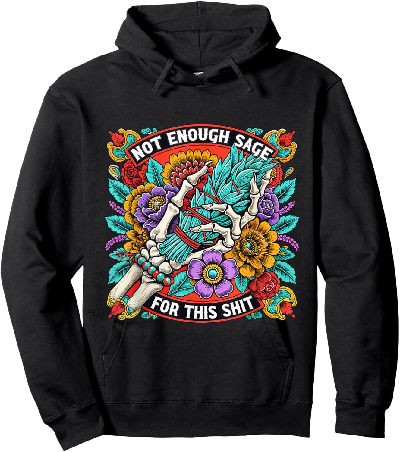 Not Enough Sage For This Shit Shirt Skeleton Hand Smudge Hoodie - Hoodie | Black