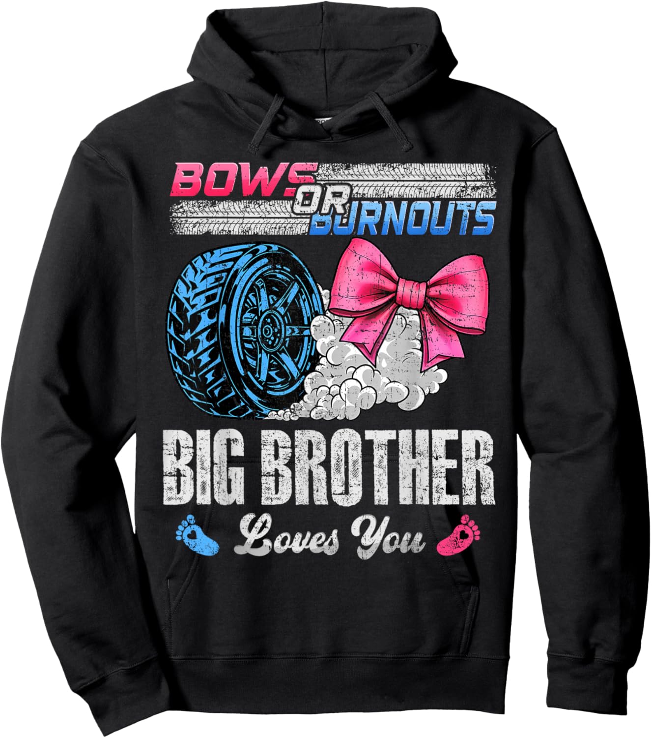 Burnouts Or Bows Your Big Brother Loves You Gender Reveal Hoodie - Hoodie | Black