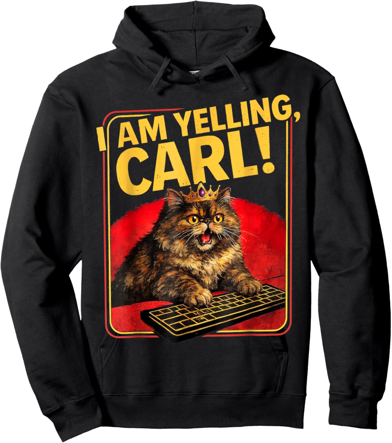 I Am Yelling Carl ! Cat Funny Meme Cute Hoodie - Hoodie | Black