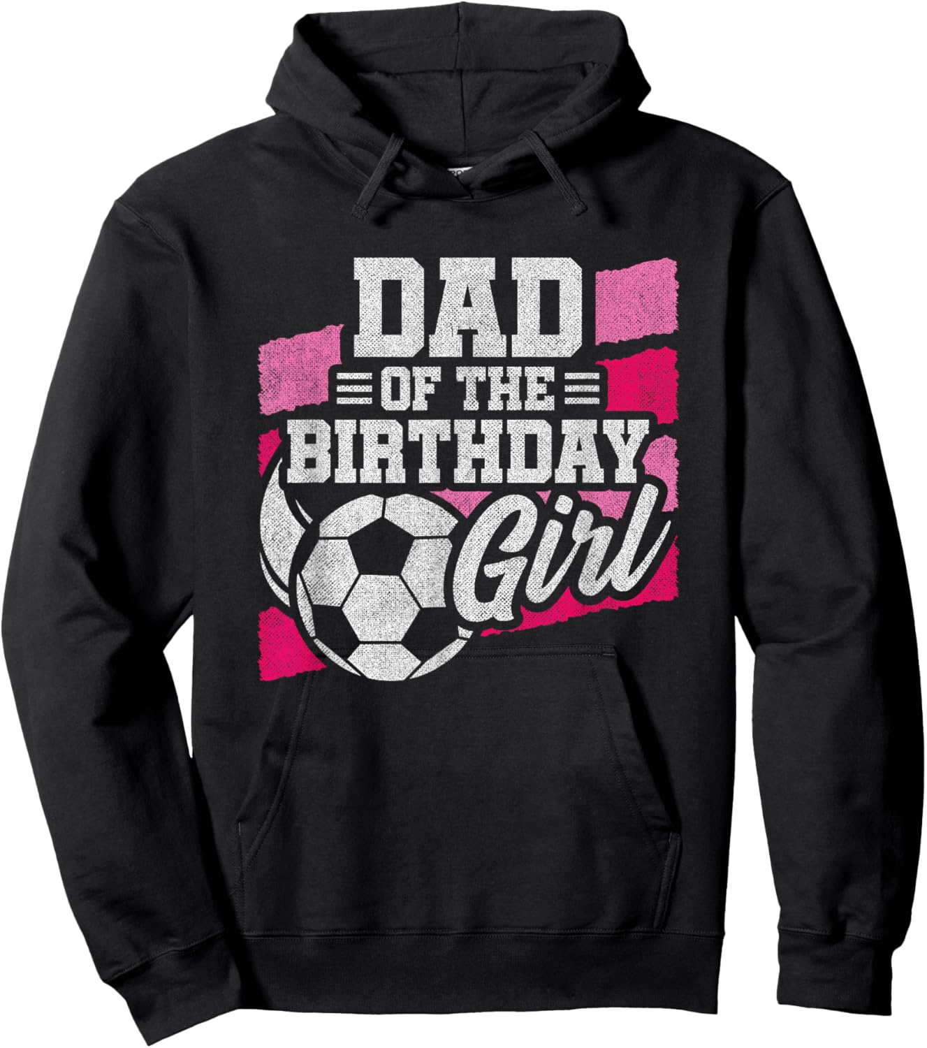 Birthday Dad - Soccer Birthday - Girls Soccer Birthday Hoodie - Hoodie | Black