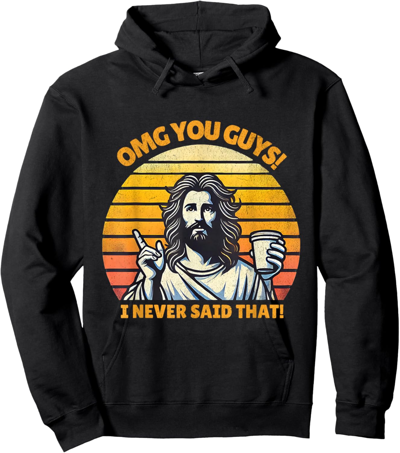 OMG You Guys I Never Said That Funny Jesus Christian Joke Hoodie - Hoodie | Black