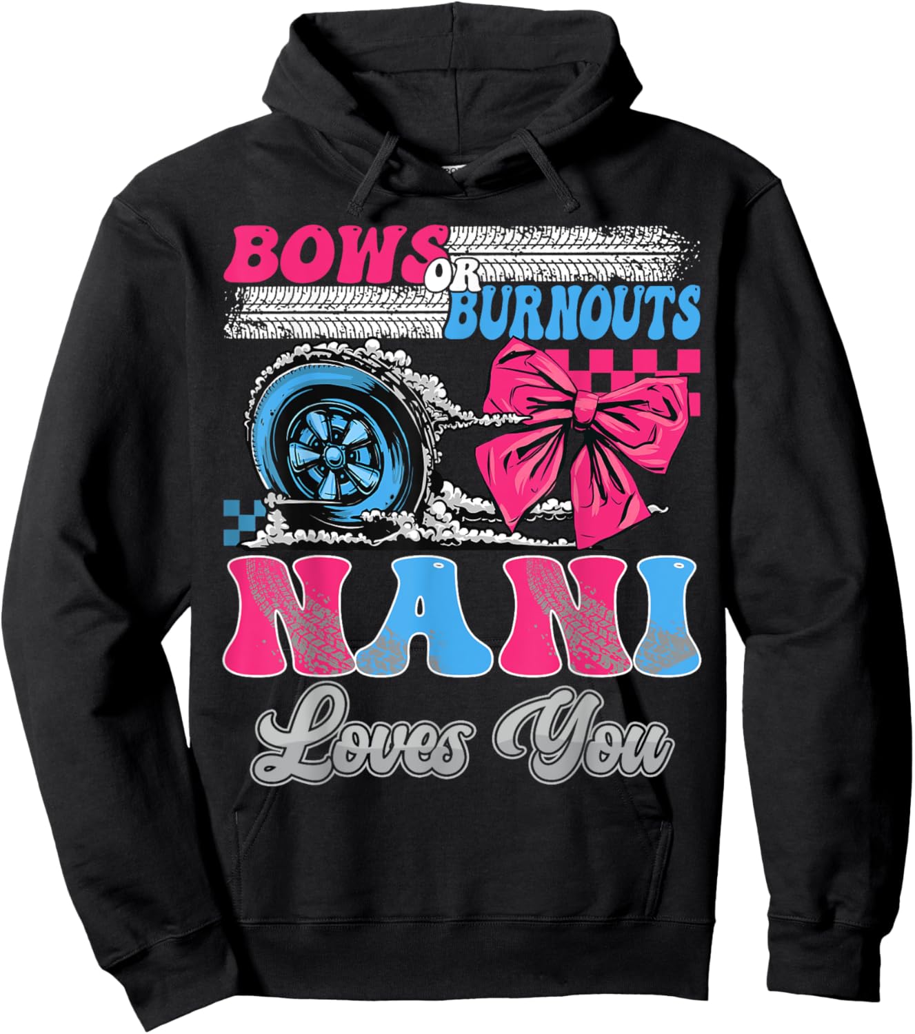 Burnouts or Bows Nani Loves You Gender Reveal Party Hoodie - Hoodie | Black