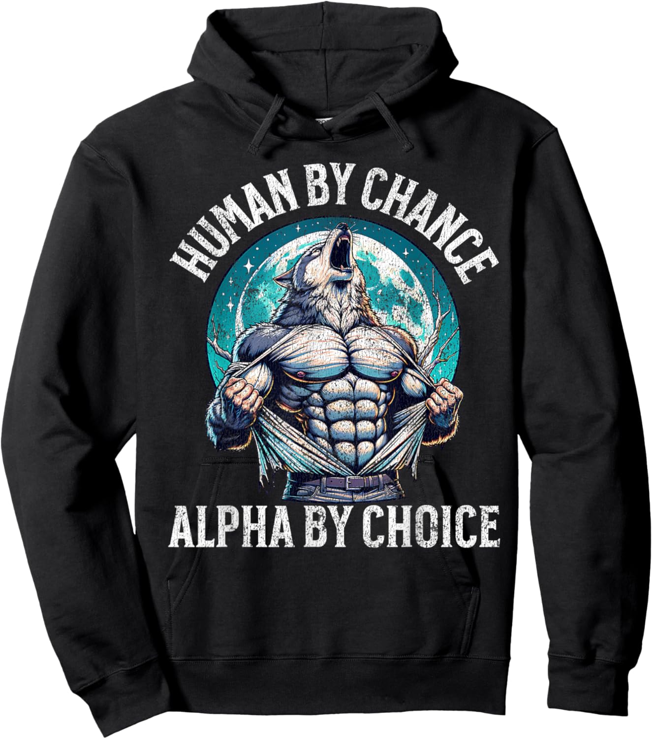 Human By Chance Alpha By Choice Alpha Wolf Meme Funny Sigma Hoodie - Hoodie | Black