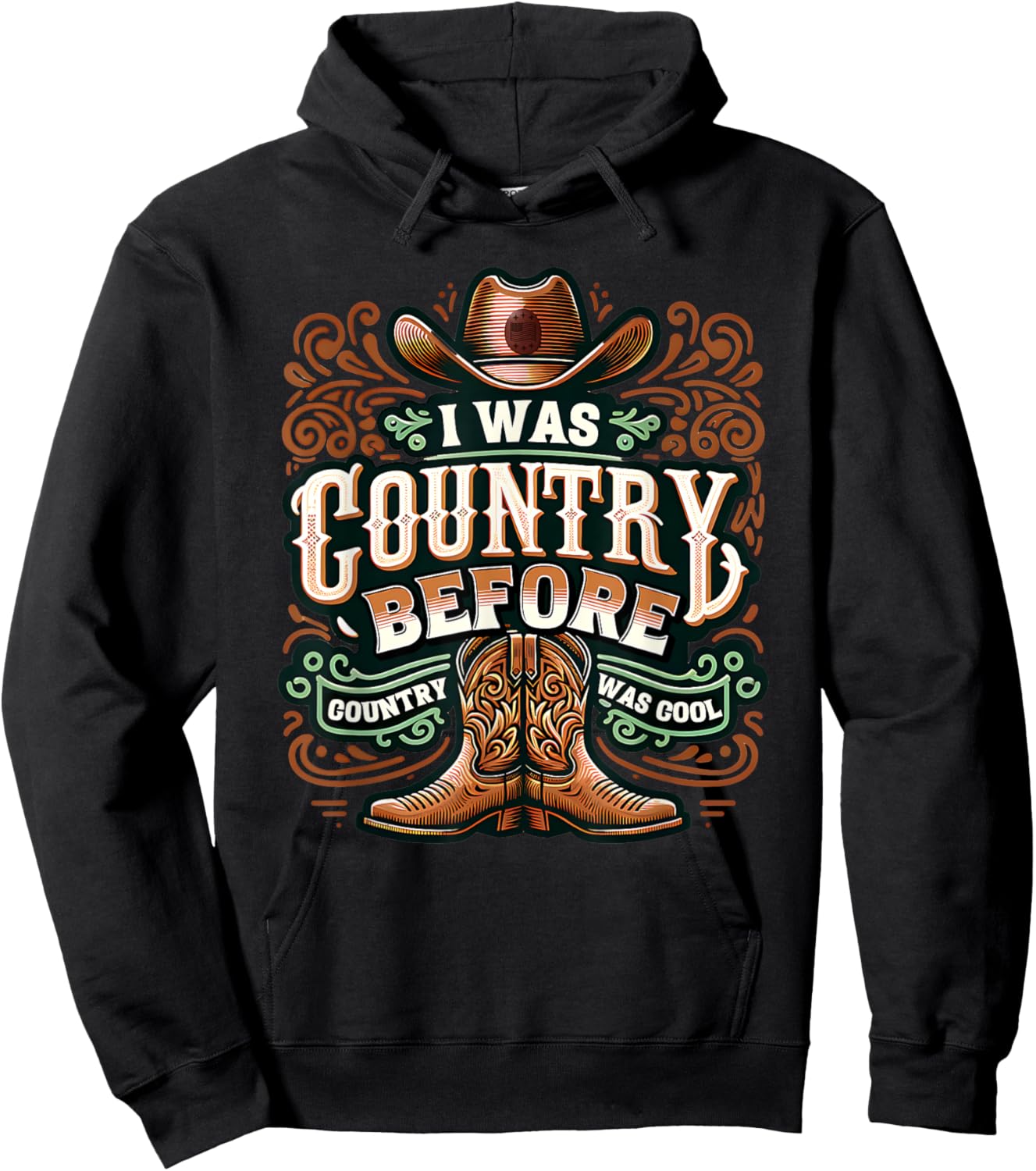 I Was Country Before Country Was Cool Funny Western Hoodie - Hoodie | Black
