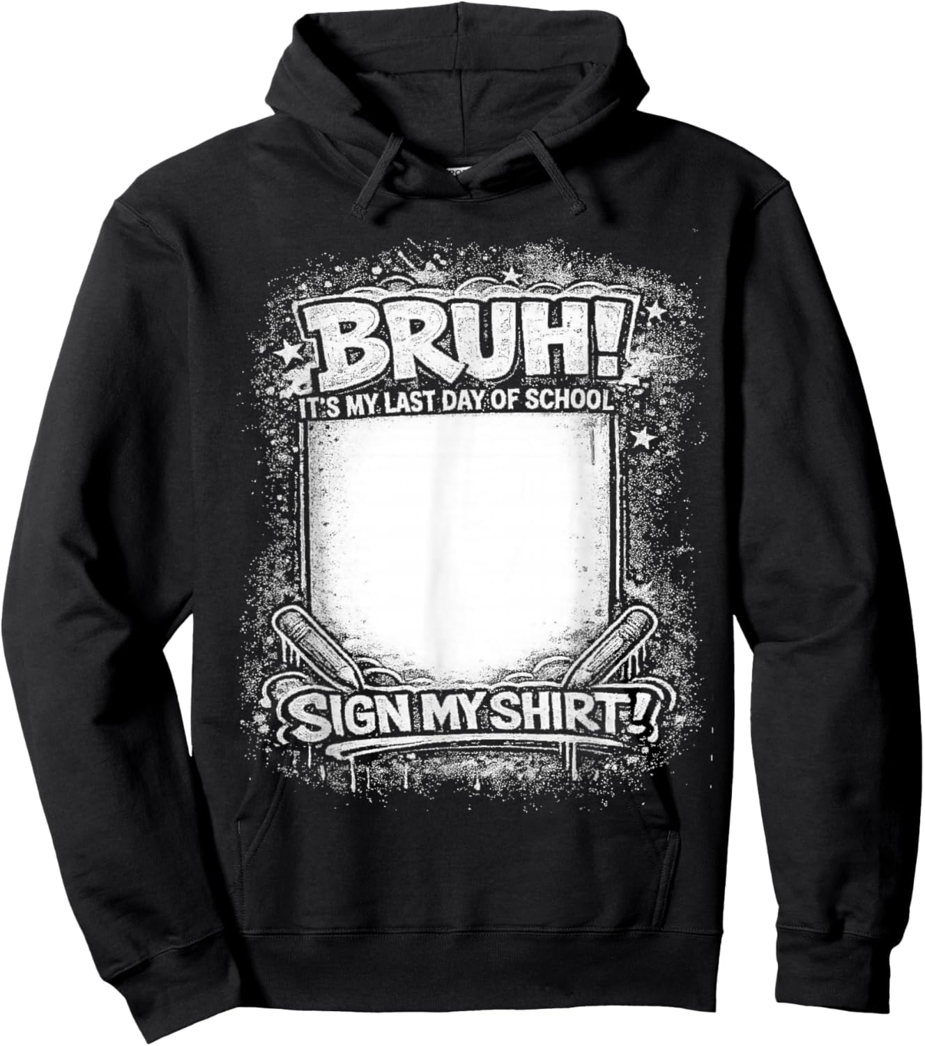 Student Signature Bruh It's My Last Day of School Sign Hoodie - Hoodie | Black