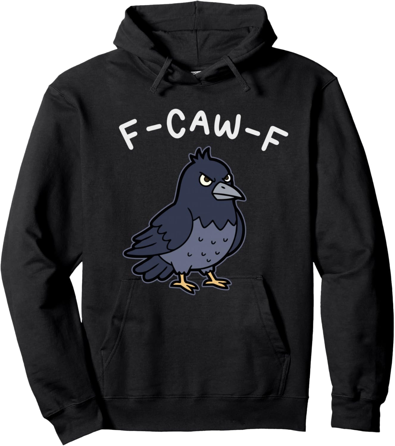 F-Caw-F Funny Crow Raven Sarcastic Bird Pun Humor Hoodie - Hoodie | Black