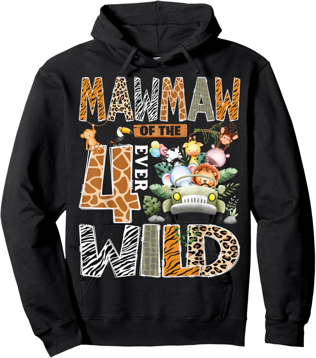 Mawmaw of The Four Ever Wild Safari 4th Birthday Boy Hoodie - Hoodie | Black