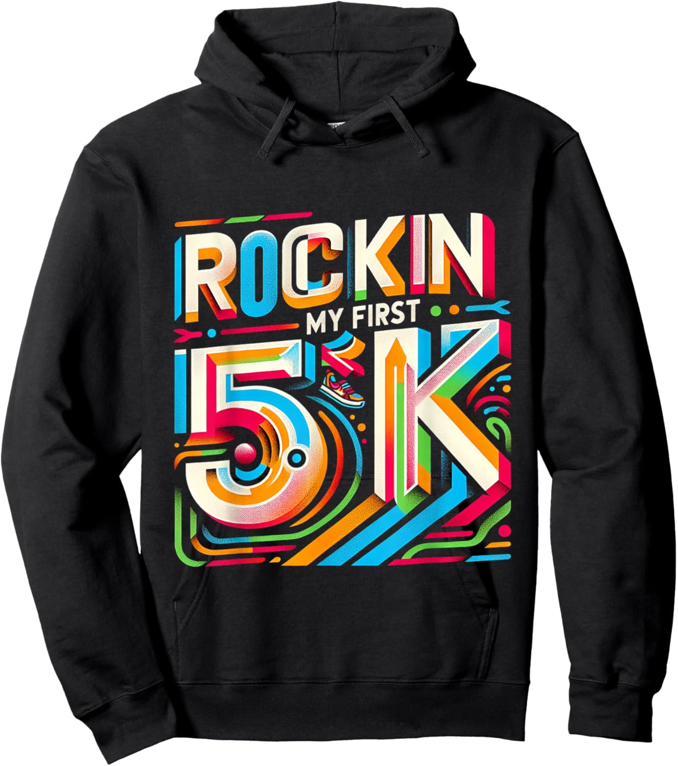 Rockin' My First 5k Hoodie - Hoodie | Black