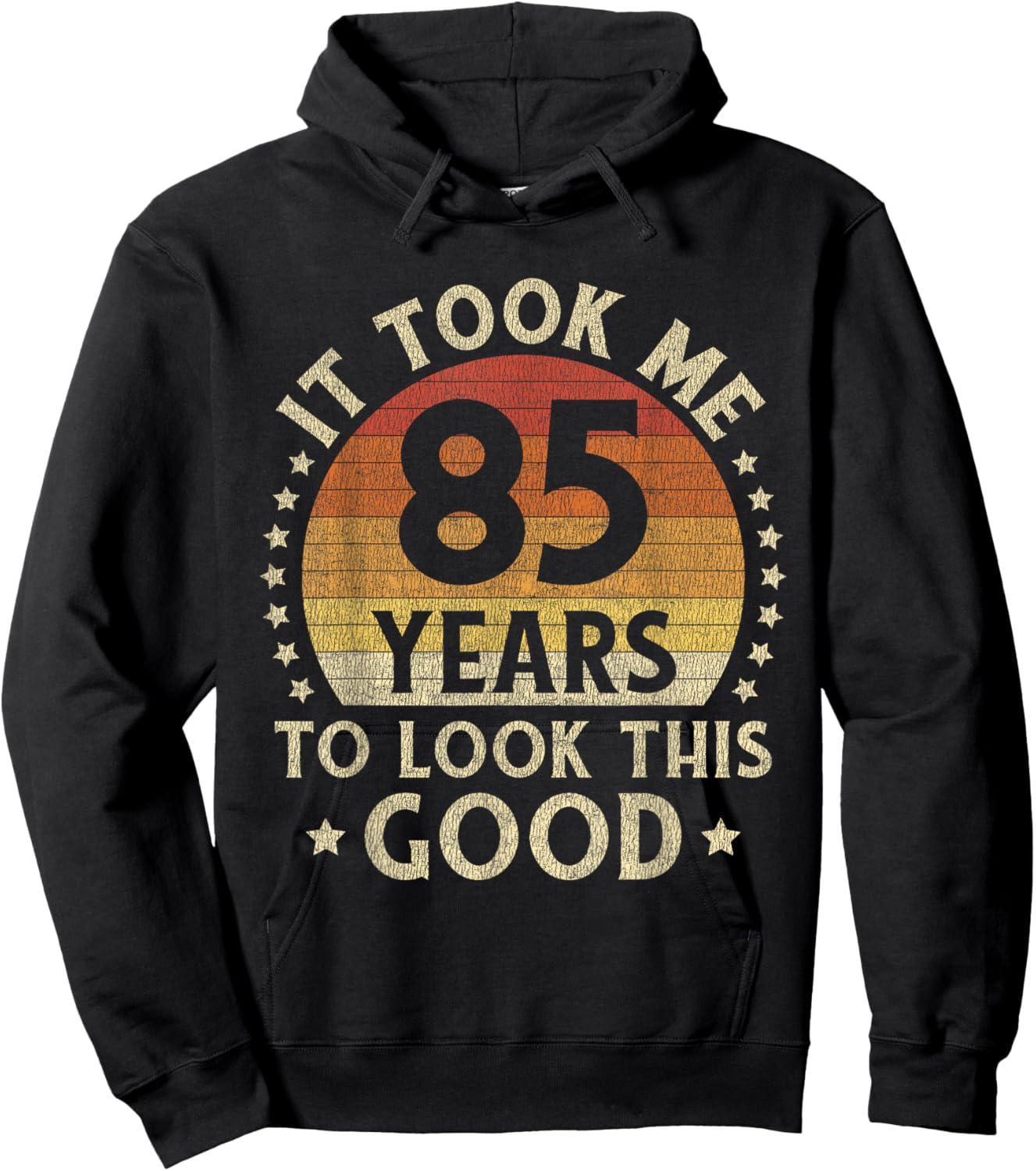 It Took Me 85 Years To Look This Good 85th Birthday Gift Hoodie - Hoodie | Black