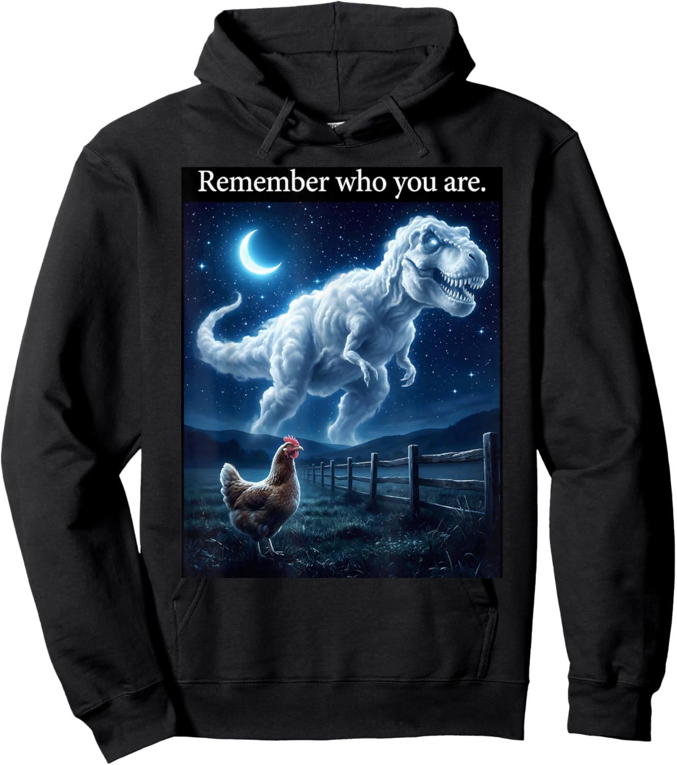 Dinosaur Chicken - Remember Who are You Hoodie - Hoodie | Black