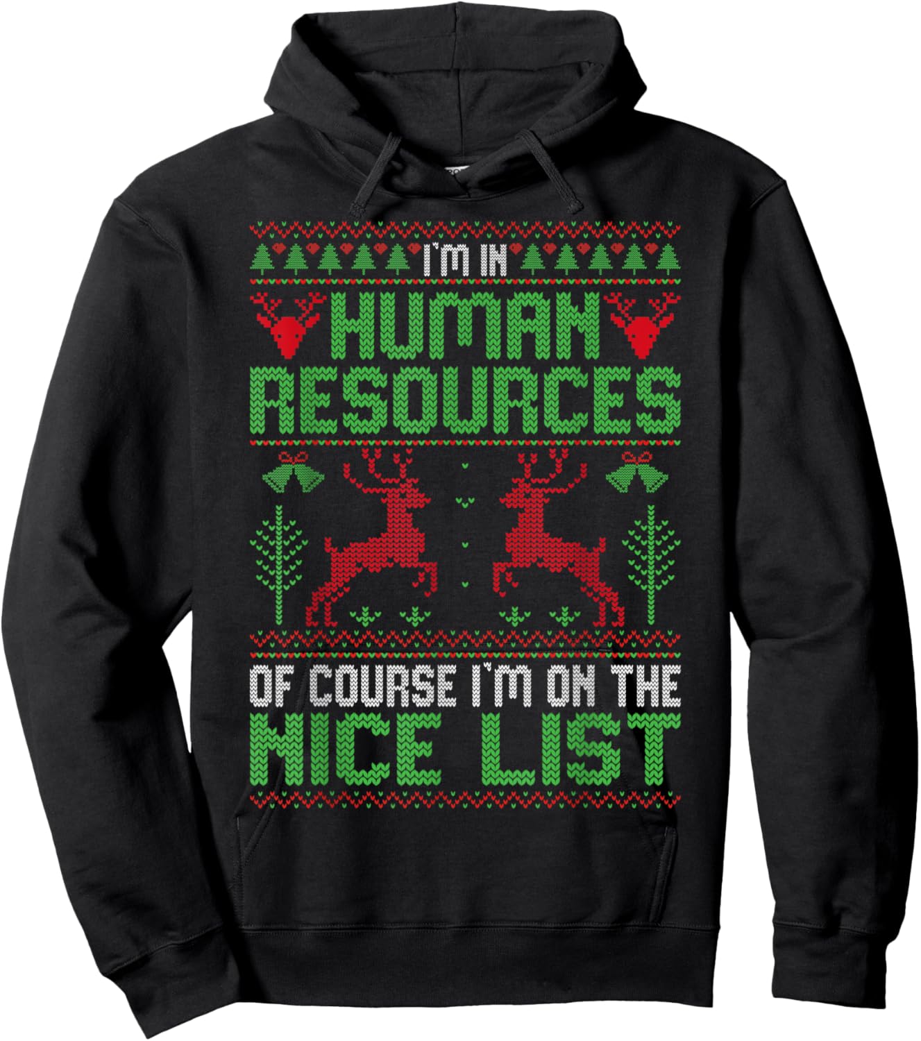 I'm In Human Resources Of Course - Xmas HR Ugly Christmas Hoodie - Hoodie | Black